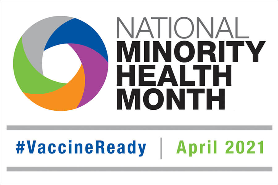 national minority health month social graphic with #-vaccine-ready and text April 2021