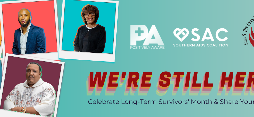 We’re Still Here: A Celebration of Long-Term Surviors’ Month