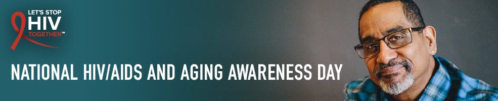 National HIV/AIDS & Aging Awareness Day - Southern AIDS Coalition